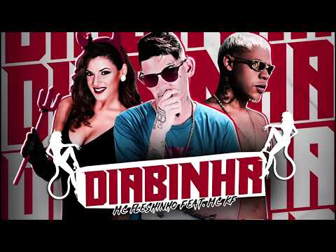 DIABINHA - MC FLESHINHO FEAT. MC KF - #bregafunk - MÚSICA NOVA