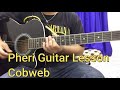 Pheri Guitar Lesson Cobweb