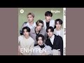 ENHYPEN (엔하이픈) 'I NEED YOU - Spotify Singles' Official Audio