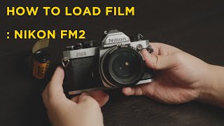 How to load film: Nikon FM2