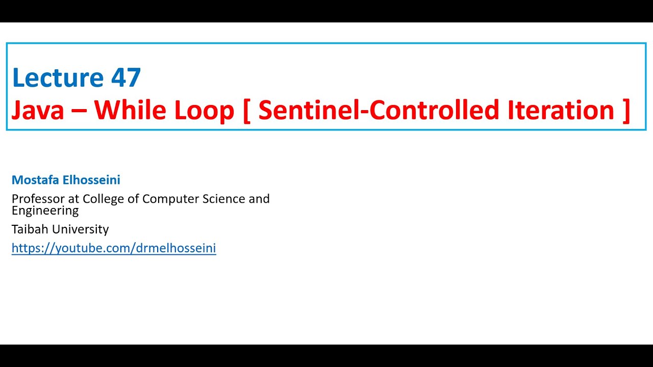 Lecture 47 Java | Loop [ While Loop - Sentinel Controlled Iterations ] بالعربي