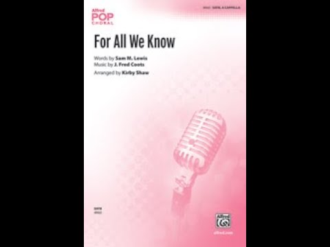 For All We Know (SATB, a cappella), arr. Kirby Shaw – Score & Sound