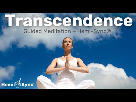 Transcendence | Guided Meditation with Hemi-Sync® Frequencies For Expanded States of Consciousness
