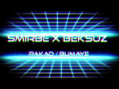SMIRBE(LaBagra) X BEKSUZ - PAKAO/BUMAYE (Prod. Emir Beatz)