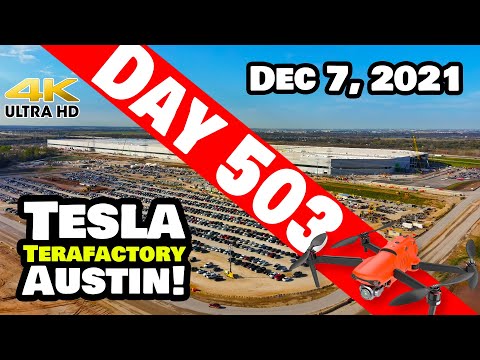 Tesla Gigafactory Austin 4K  Day 503 - 12/7/21 - Tesla Texas - CREWS CRANKING AT GIGA TEXAS!