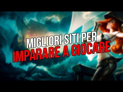 MIGLIORI SITI PER IMPARARE A GIOCARE A LEAGUE OF LEGENDS