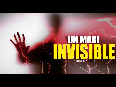 UN MARI INVISIBLE... HISTOIRE MYSTIQUE - DMG TV