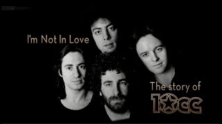 I&#39;m Not In Love - The Story of 10cc (Original Unedited Version)