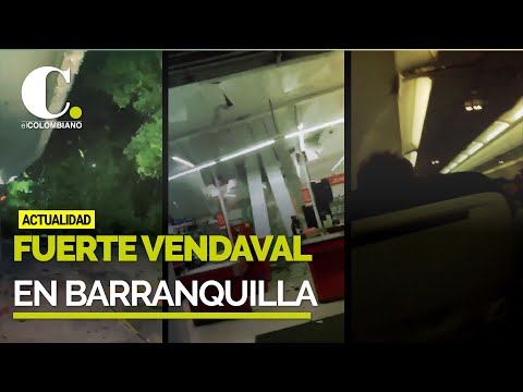 Videos | Así fue el fuerte vendaval que causó decenas de estragos en Barranquilla