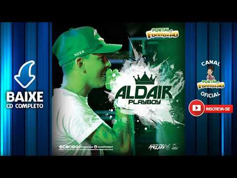 ALDAIR PLAYBOY - Promocional 2017 #portaldoforrozao