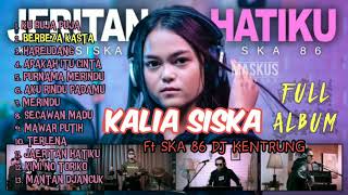 Download lagu KALIA SISKA Ft SKA 86 DJ KENTRUNG - FULL ALBUM mp3