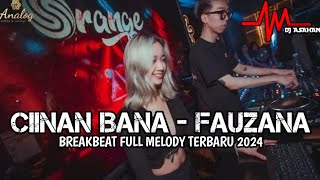 Download lagu DJ Ciinan Bana - Fauzana Breakbeat Full Melody Terbaru 2024 ( DJ ASAHAN ) mp3