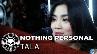 NOTHING PERSONAL by Tala | Rakista Live EP166