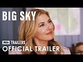 Big Sky Season 3 Official Trailer 2022 Katheryn Winnick Kylie Bunbury Anja Savcic