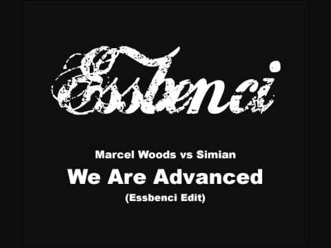 Marcel Woods vs Simian - We Are Advanced (Essbenci Bootleg)