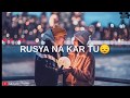 New Akhil Song Rusya Na Kar 30seconds WhatsAppstatus