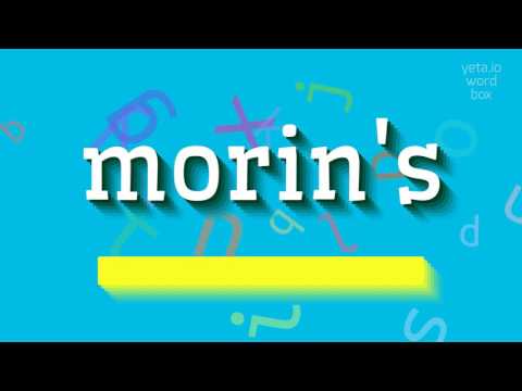 MORIN'S - HOW TO PRONOUNCE IT? #morin's