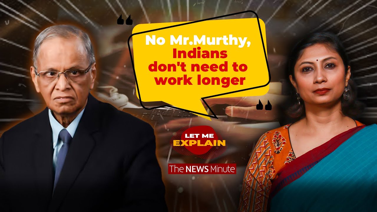 Narayana Murthy is wrong: Indians are working too long and hard already | Let Me Explain