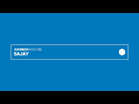 Juicebox Radio 132 - SAJAY