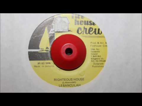 LEBANCULAH - RIGHTEOUS HOUSE