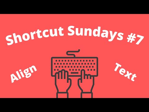 Align Text (Left, Right, Center, Justify) | Shortcut Sundays #7