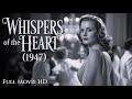 Whispers Of The Heart 1947 Classic Film Eleanor Grant As Julie Warren Full Movie HD