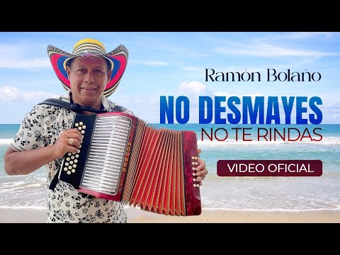 Ramon Bolaño -  No Desmayes No Te Rindas (Video Oficial)