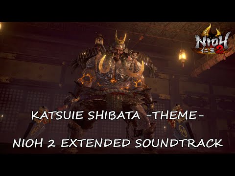 Katsuie Shibata Theme - Nioh 2 Extended Soundtrack [HQ]