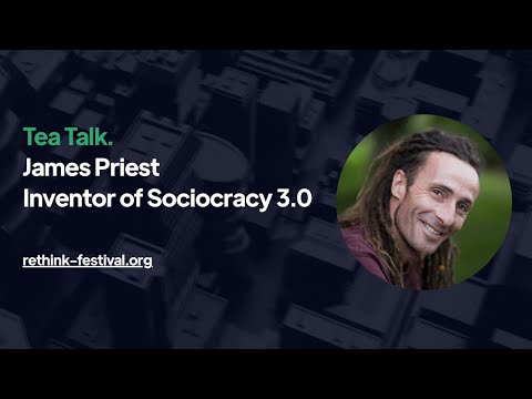 Tea Talk with James Priest – Inventor of Sociocracy 3.0
