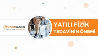 Yatılı Fizik Tedavinin Önemi