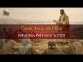 Come Away And Rest Saturday February 7 2026