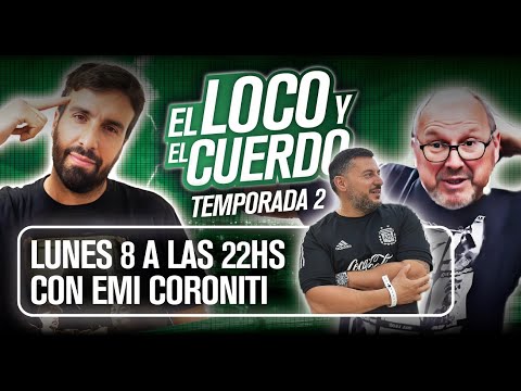 EL LOCO Y EL CUERDO - Episodio 61 (Con Emi Coroniti)