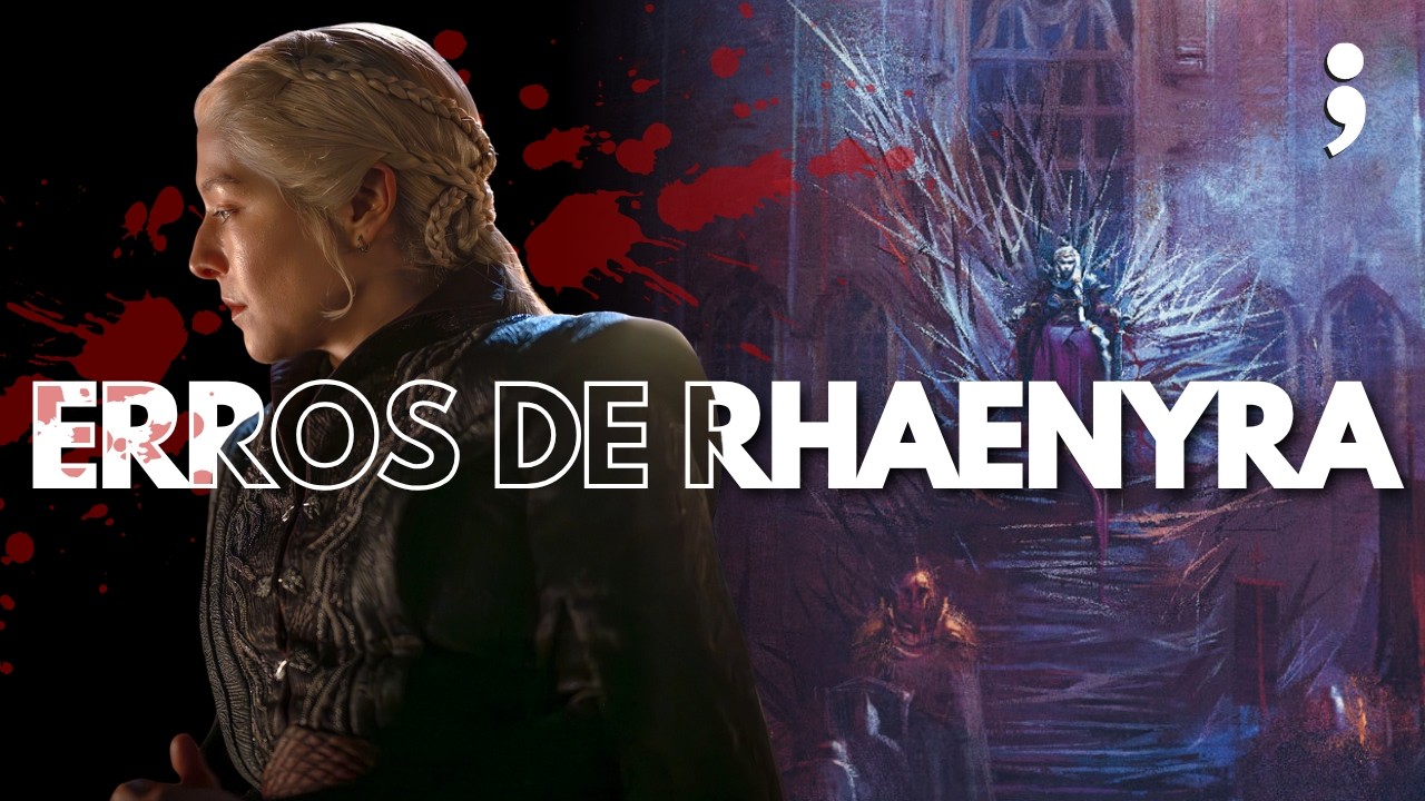 Os GRANDES ERROS DE RHAENYRA TARGARYEN na DANÇA DOS DRAGÕES | House of The Dragon