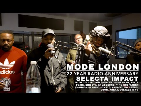 Selecta Impact 22 Year Radio Anniversary Show | Mode London