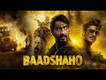 Baadshaho Full Movie Ajay Devgn Emraan Hashmi New Hindi Movie
