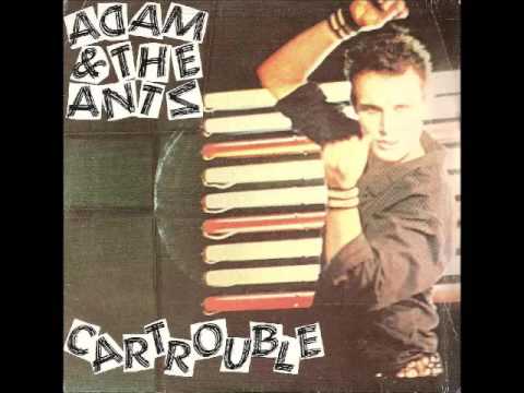 Adam And The Ants - Cartrouble