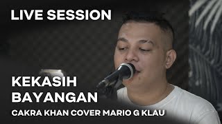Download lagu CAKRA KHAN - Kekasih bayangan [MGK LIVE SESSION] mp3