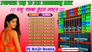 Download lagu Purulia Top To Hit Humming Mix/Roadshow Dancing Song/Dance Humming Mix/DJ ARIJIT REMIX/#dj#dancingdj mp3