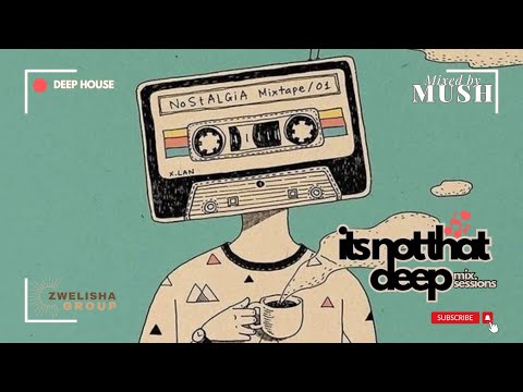 Its Not That Deep Ep 26 (Deep House) mixed by Mush