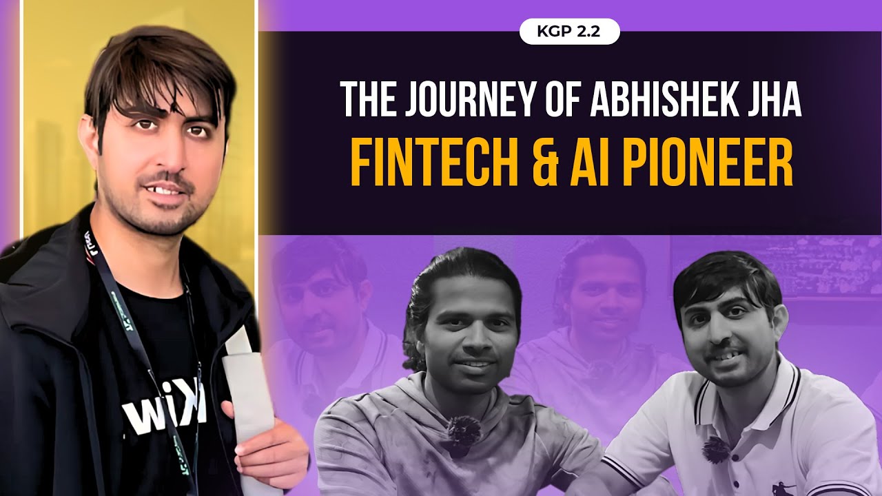 Abhishek Jha: FinTech Innovation & AI Solutions | KGP 2.2 Podcast