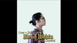 Download lagu Mesin Waktu_Budi Doremi (Cover   Lirik Tereza) Jika aku bisa ku akan kembali mp3