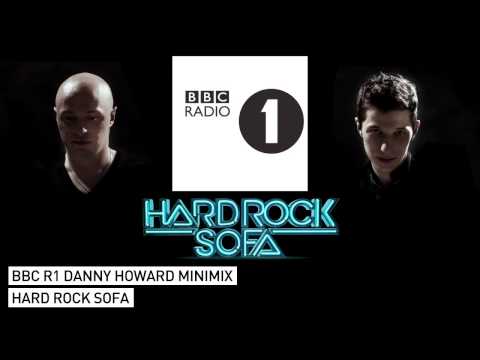 Hard Rock Sofa Mix on Danny Howard's Dance Anthems - BBC R1
