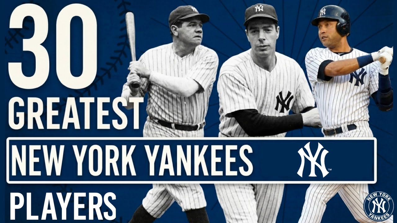30 GREATEST New York Yankees Players of All Time