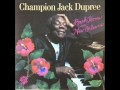Champion Jack Dupree／When I'm Drinkin'