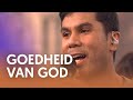 Goedheid van God - Nederland Zingt