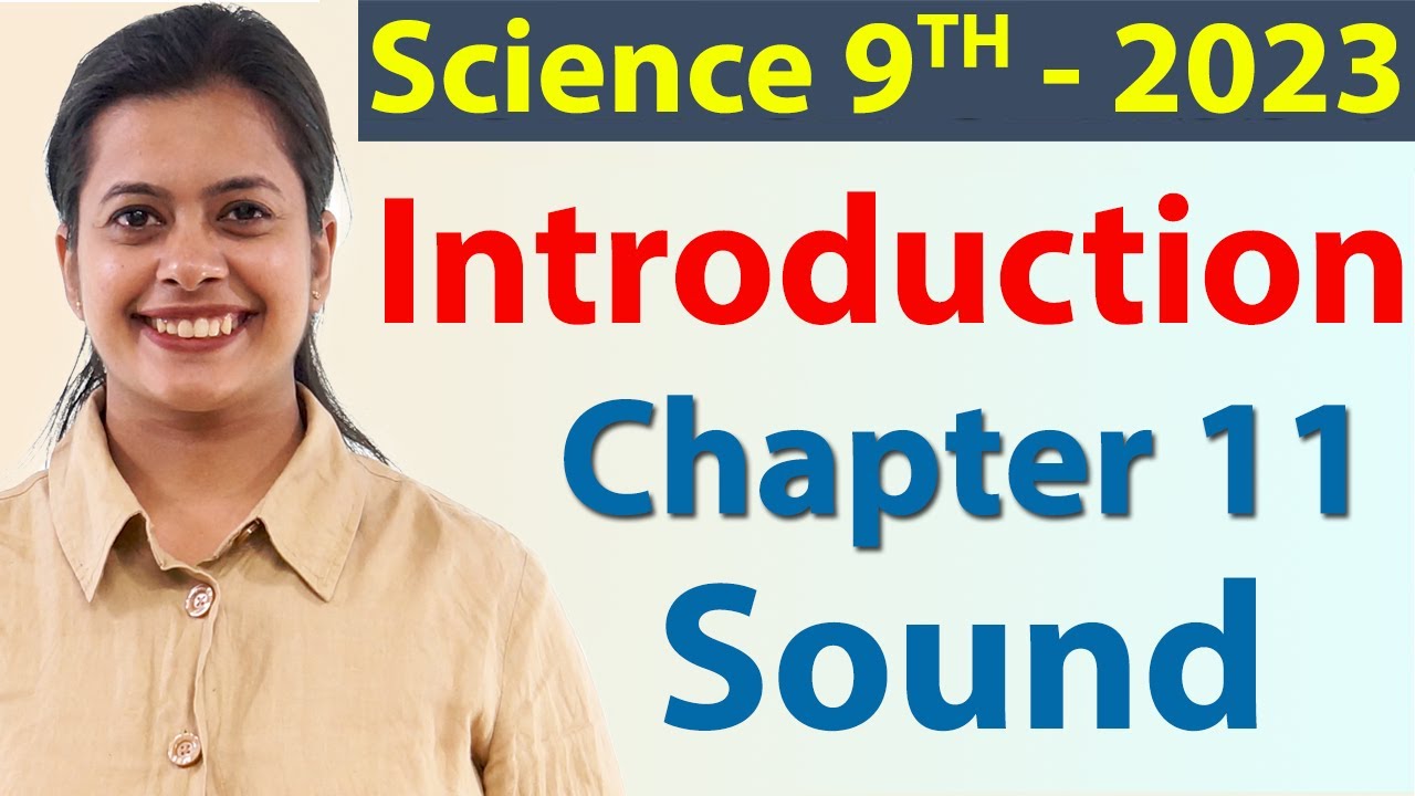 Introduction, Chapter 11 - Sound - Science Class 9 NCERT