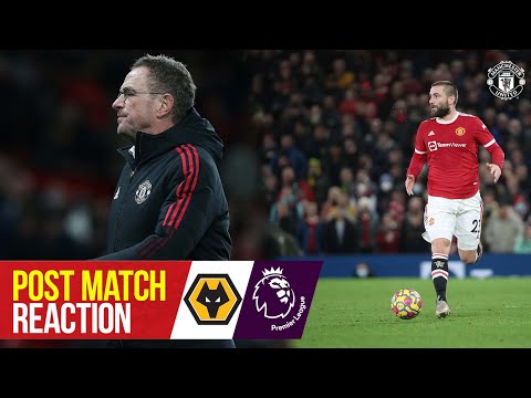 Rangnick and Shaw react to Wolves defeat | Manchester United 0-1 Wolverhampton Wanderers