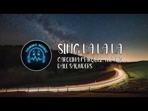 Carolina Marquez - Sing La La La (feat. Flo Rida & Dale Saunders)
