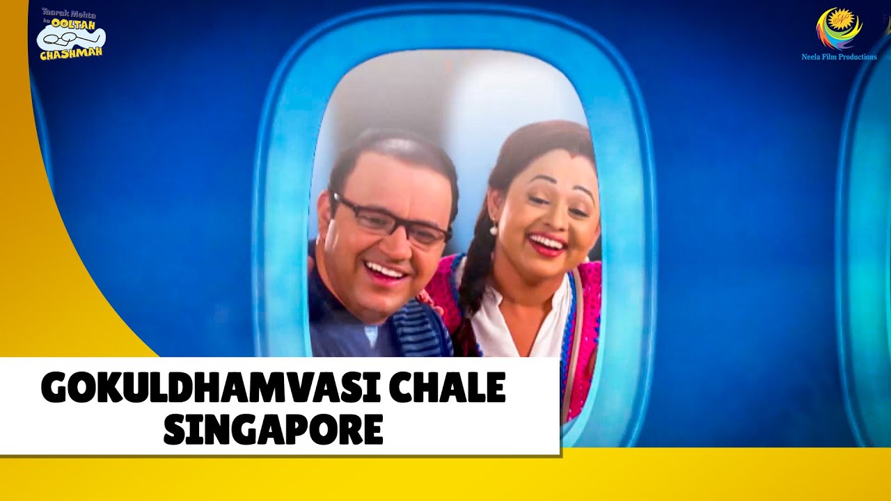 Gokuldhamvasi chale Singapore! | Haste Raho Hasate Raho| Taarak Mehta ka Ooltah Chashmah