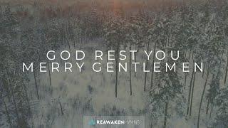 God Rest You Merry Gentlemen | Christmas Lyric Video | Reawaken Hymns